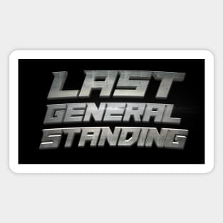 Last General Standing Magnet